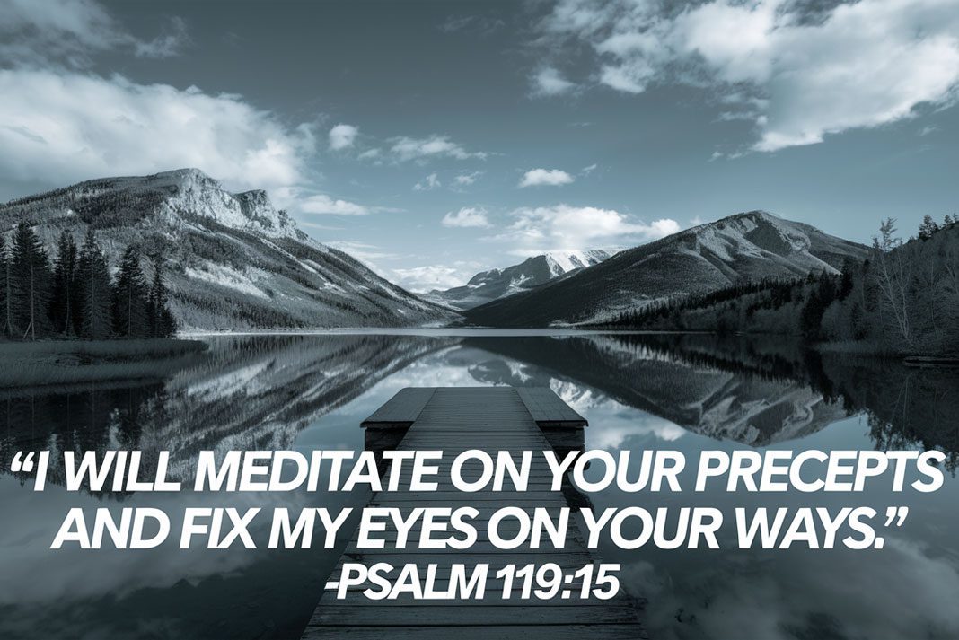 Unpacking the Meaning of Psalm 119 15